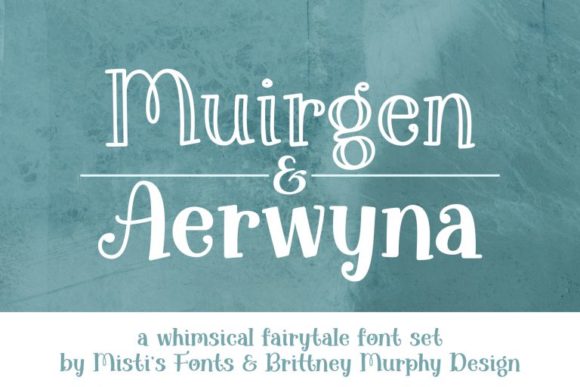 Aerwyna & Muirgen: A Fairytale Font Duo for Modern Creators
