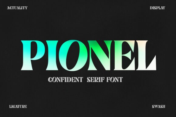 Pionel Font: Bold Serif Style for Modern Creators